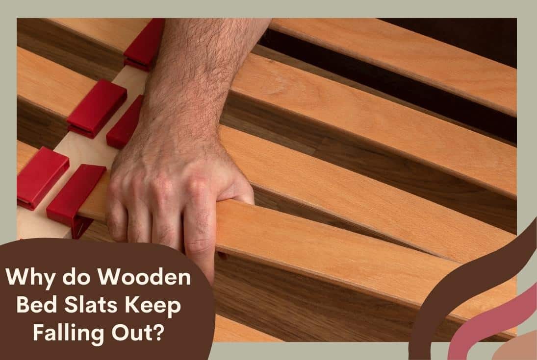 How To Fix Bed Slats That Keep Falling Apart? (Easy Fix!)