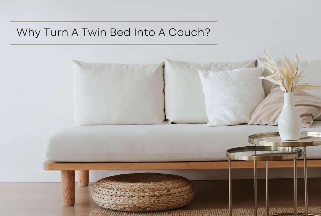 How To Make A Twin Bed Look Like A Couch? (DIY Guide!)