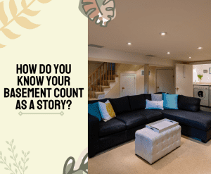 Does A Basement Count As A Story? - (Little Known Facts!)